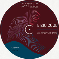 Bizio Cool - All My Love For You (Original Mix)