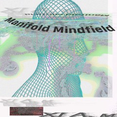 XI A. m - Manifold Mindfield