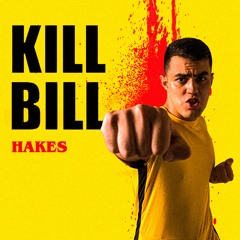 Hakes - KILL BILL [Extended]
