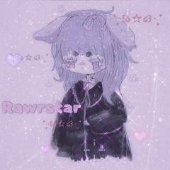 Rawrstar ˚₊‧꒰ა ☆ ໒꒱ ‧₊˚ w/ hashie + hq