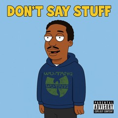 don’t say stuff