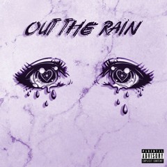Out The Rain (feat. Lil Raf)