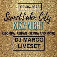 2023-06-02 Sweetlake City Kizz Night - Liveset Kizomba mix