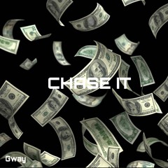 Chase it - Gway