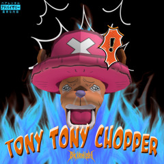 TONY TONY CHOPPER (prod. Xa!)