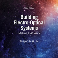[View] KINDLE 💖 Building Electro-Optical Systems: Making It All Work (Wiley Series i