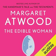 [Get] [EBOOK EPUB KINDLE PDF] The Edible Woman by  Margaret Atwood,Lorelei King,Audible Studios 💜