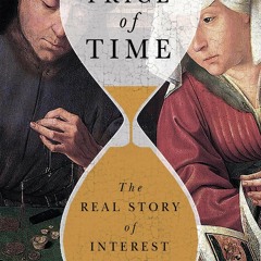[PDF] The Price of Time: The Real Story of Interest
