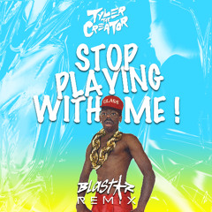 TYLER x LUCY PEARL - STOP PLAYING WITH ME (Blastar Remix)