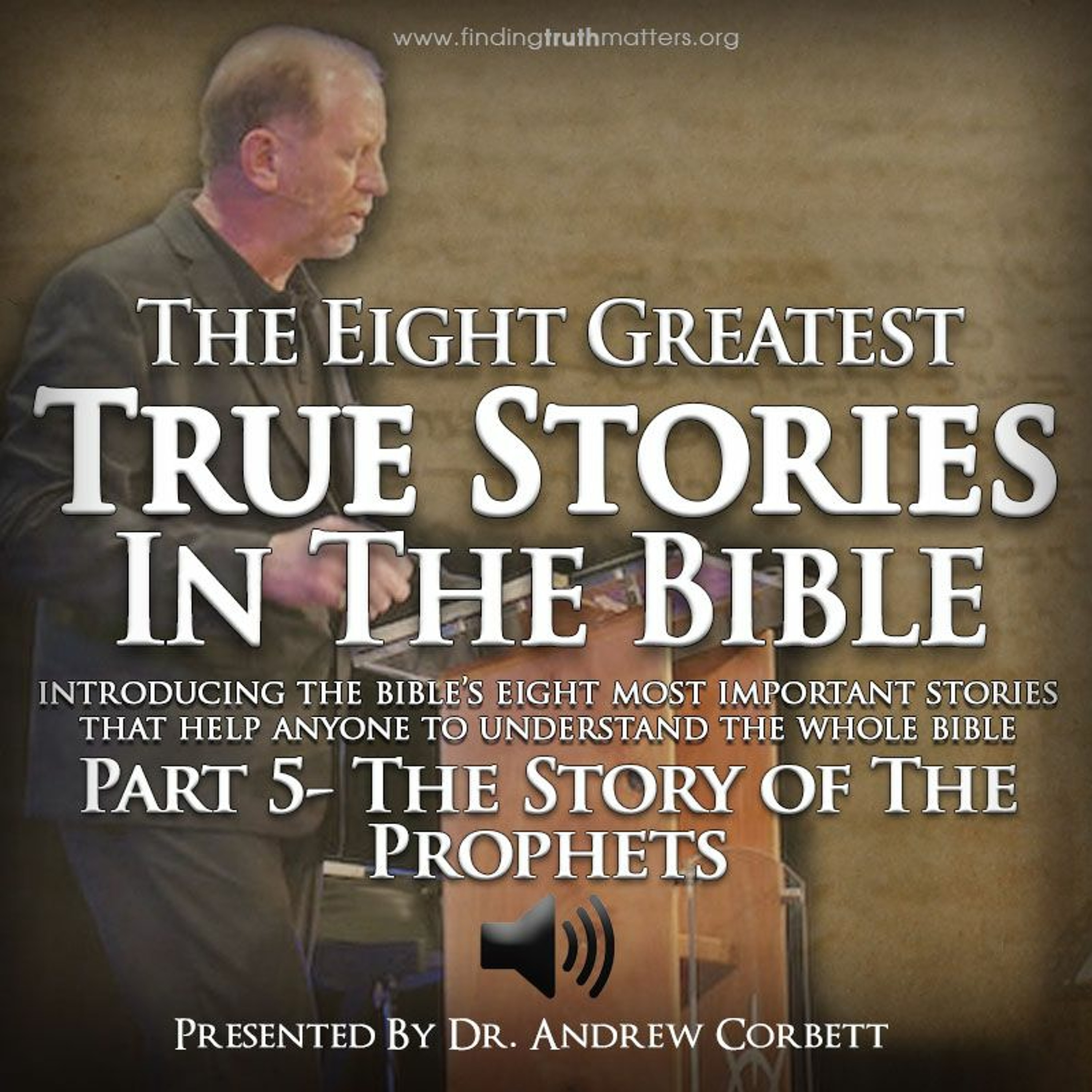 The 8 Greatest True Stories in The Bible, Part 5 - The Prophets - Premium Edition episode artwork