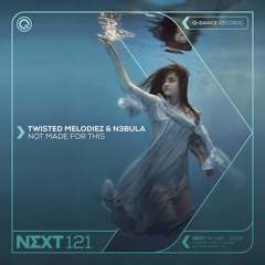 Twisted Melodiez & N3bula - Not Made For This