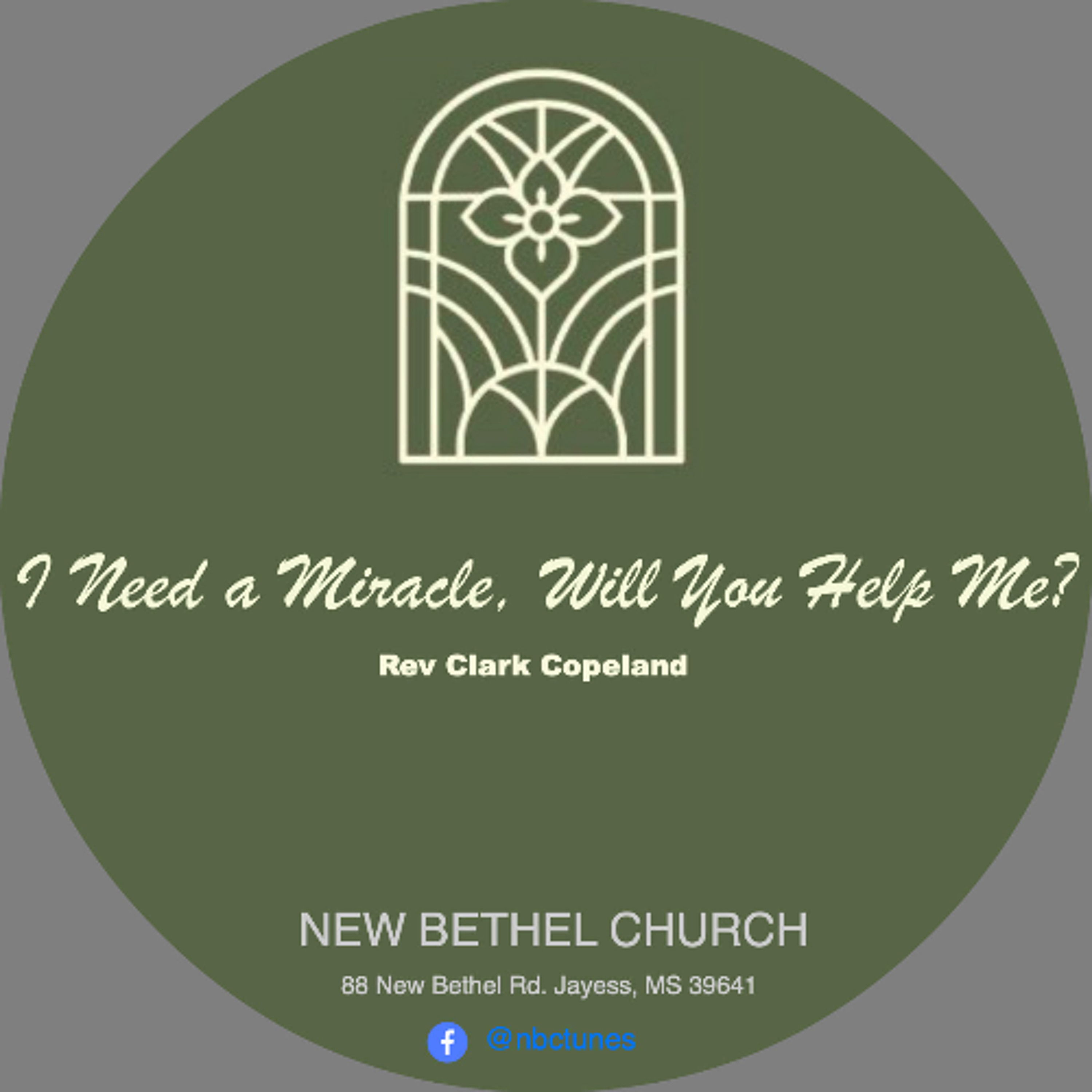 Rev Clark Copeland-I Need a Miracle, Will You Help Me