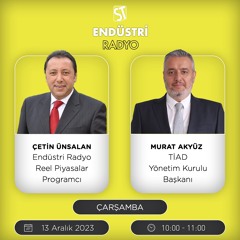 Murat Akyüz - Çetin Ünsalan ile Reel Piyasalar