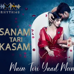 Main Teri Yaad Mein Khoya Hoon | Sanam Teri Kasam Deleted Song | Heart Touching Emotional Song