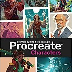 Download ⚡️ (PDF) Beginner's Guide To Procreate: Characters: How to create characters on an iPad ® F