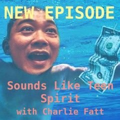 Sounds Like Teen Spirit Episode 23