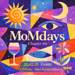 MoMdays Chapter#6 Libélula Sian Ka an (Tulúm)