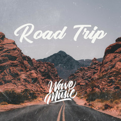 Road Trip - Chill Pop and Electronic Driving Playlist by Wave Music