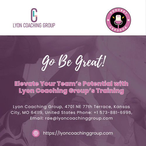 Elevate Your Team’s Potential with Lyon Coaching Group’s Training