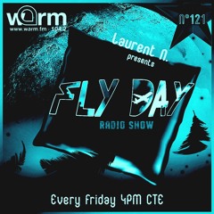 LAURENT N. FLY DAY RADIO SHOW N°121 @ WARM FM