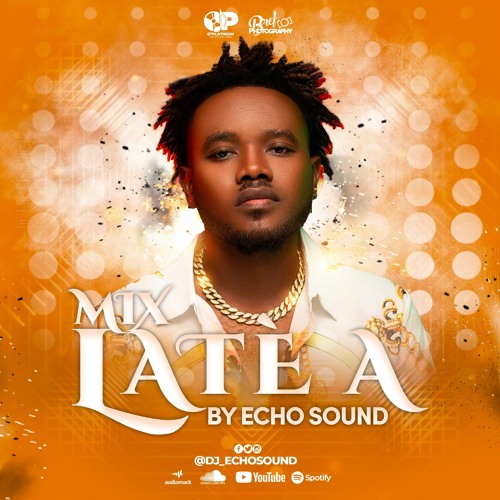 Mixtape Latè A By Echosound🔥🔥🅾️🅿️2022