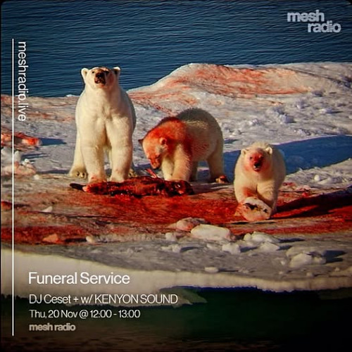 FUNERAL SERVICE - DJCESET w/ KENYON SOUND (GUEST MIX)