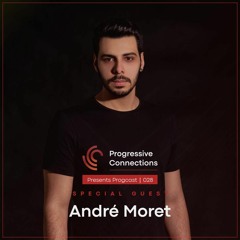 Andre Moret | Progressive Connections #028