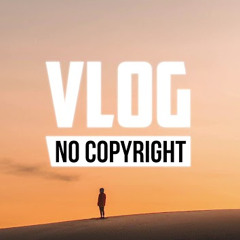 Atch - Time Out (Vlog No Copyright Music)  (New Version)