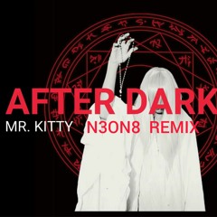 Mr.Kitty - After Dark (N3ON8 REMIX)