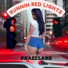 Runnin Red Lights