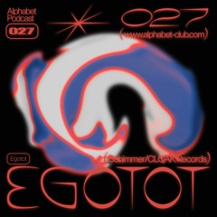 Alphabet Podcast 027 - Egotot
