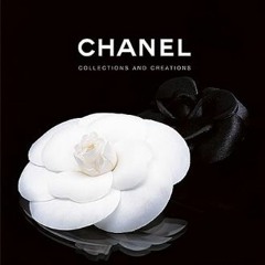 Ebook PDF  ⚡ Chanel: Collections and Creations     Hardcover – Illustrated, January 1, 2007 get [P