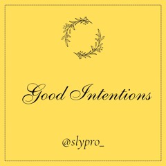 Good Intentions Prod By $lypro 60 Bpm