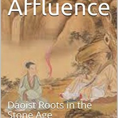 VIEW EBOOK 💝 Pristine Affluence: Daoist Roots in the Stone Age by  Livia Kohn [EPUB