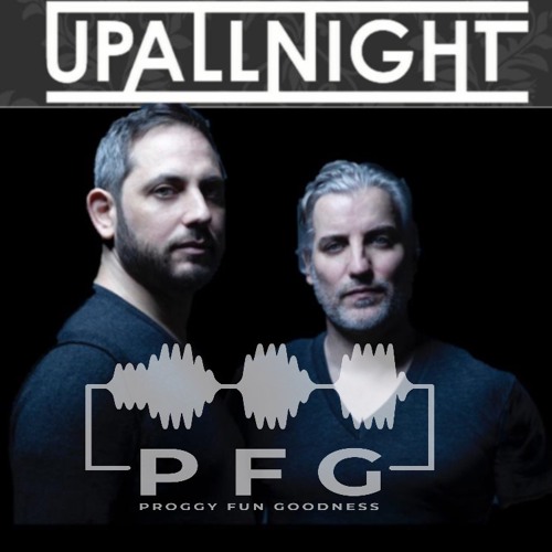 PFG The Progcast -Episode 37 - UpAllNight