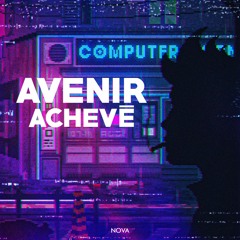 Nova - Avenir Achevé