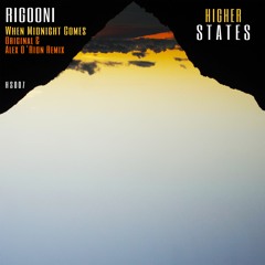 PREMIERE: RIGOONI - When Midnight Comes (Alex O'Rion Remix) [Higher States]