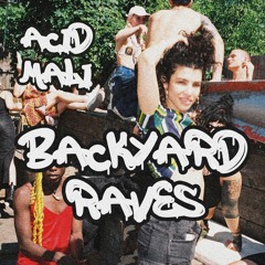 Acid Mali - Backyard Raves