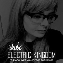 Electric Kingdom - The Archives Vol. 7 feat. Dark Falz