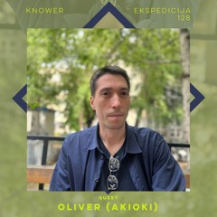 EKSPEDICIJA 128 (guest - Oliver (Akioki)