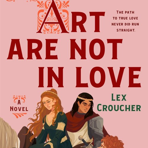 Gwen & Art Are Not in Love: A Novel by Lex Croucher, Hardcover