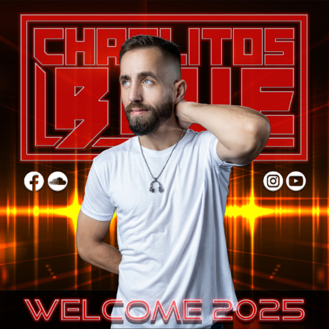 Stream Charlitos Blue - WELCOME 2025 by Charlitos Blue | Listen online ...
