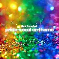 Isak Salazar Vocal Pride Anthems Pack