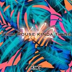 Tech House Kinda Thing Vol. 2