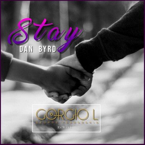 Stay - George Tsagarakis (GORGIO L ReWork)