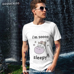 Stinkykatie I’m Soooo Sleepy Shirt