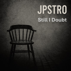 Still I Doubt
