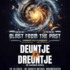 Deuntje & Dreuntje DJ Contest Entry // Blast From The Past - Hardstyle Classics Part 2