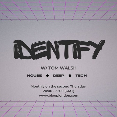 Identify w/ Tom Walsh - 13.02.25