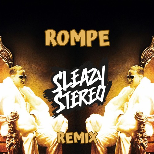 Daddy Yankee - Rompe (Sleazy Stereo Remix) [PREVIEW] 🇪🇸